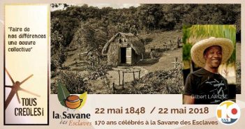 Nos participations aux célébrations de l’abolition de l’esclavage Tous créoles Savane des escalves Martinique